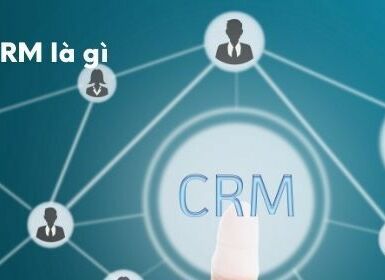 CRM là gì? Customer Relationship Management System quan trọng như thế nào?